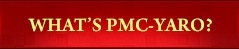WHAT'S PMC-YARO?